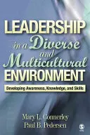 Führen in einem vielfältigen und multikulturellen Umfeld: Bewusstseinsbildung, Wissen und Fähigkeiten - Leadership in a Diverse and Multicultural Environment: Developing Awareness, Knowledge, and Skills