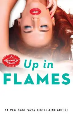 In Flammen aufgehen, 14: Ein Rosemary Beach-Roman - Up in Flames, 14: A Rosemary Beach Novel