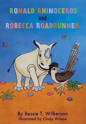 Ronald Rhinoceros und Robecca Roadrunner - Ronald Rhinoceros and Robecca Roadrunner