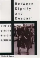 Zwischen Würde und Verzweiflung: Jüdisches Leben in Nazideutschland - Between Dignity and Despair: Jewish Life in Nazi Germany