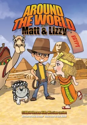 Rund um die Welt mit Matt und Lizzy - Ägypten - Around the World with Matt and Lizzy - Egypt