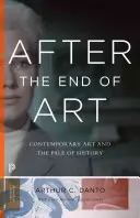 Nach dem Ende der Kunst: Zeitgenössische Kunst und die Grenzen der Geschichte - Aktualisierte Ausgabe - After the End of Art: Contemporary Art and the Pale of History - Updated Edition
