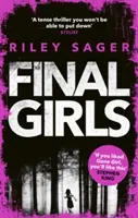 Final Girls - Drei Mädchen. Drei Tragödien. Ein unvorstellbares Geheimnis - Final Girls - Three Girls. Three Tragedies. One Unthinkable Secret