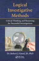 Logische Ermittlungsmethoden: Kritisches Denken und Argumentieren für erfolgreiche Ermittlungen - Logical Investigative Methods: Critical Thinking and Reasoning for Successful Investigations