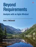 Jenseits der Anforderungen: Analyse mit einer agilen Denkweise - Beyond Requirements: Analysis with an Agile Mindset