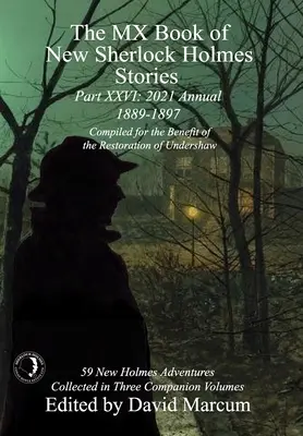 Das MX Book of New Sherlock Holmes Stories Teil XXVI: 2021 Annual (1889-1897) - The MX Book of New Sherlock Holmes Stories Part XXVI: 2021 Annual (1889-1897)