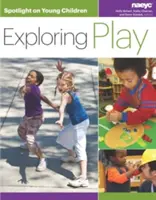 Spotlight auf junge Kinder: Das Spiel erforschen - Spotlight on Young Children: Exploring Play