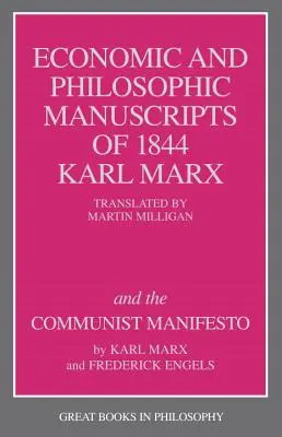 Die ökonomischen und philosophischen Manuskripte von 1844 und das Kommunistische Manifest - The Economic and Philosophic Manuscripts of 1844 and the Communist Manifesto
