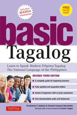 Grundlegendes Tagalog: Lernen Sie, modernes Filipino/Tagalog zu sprechen - die Nationalsprache der Philippinen: Überarbeitete dritte Auflage (mit Online - Basic Tagalog: Learn to Speak Modern Filipino/ Tagalog - The National Language of the Philippines: Revised Third Edition (with Online