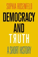 Demokratie und Wahrheit: Eine kurze Geschichte - Democracy and Truth: A Short History