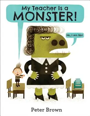 Meine Lehrerin ist ein Monster! (Nein, bin ich nicht.) - My Teacher Is a Monster! (No, I Am Not.)