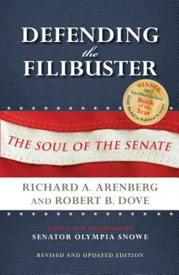 Defending the Filibuster, überarbeitete und aktualisierte Ausgabe: Die Seele des Senats - Defending the Filibuster, Revised and Updated Edition: The Soul of the Senate