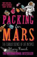 Packen für den Mars - Die kuriose Wissenschaft vom Leben im Weltraum - Packing for Mars - The Curious Science of Life in Space