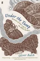Under the Tump - Skizzen aus dem wahren Leben an den walisischen Grenzen - Under the Tump - Sketches of Real Life on the Welsh Borders