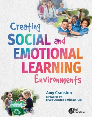 Soziale und emotionale Lernumgebungen schaffen - Creating Social and Emotional Learning Environments