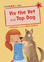 Viv der Tierarzt und Top Dog (Early Reader) - Viv the Vet and Top Dog (Early Reader)