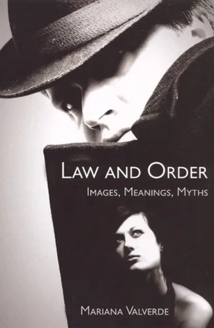 Recht und Ordnung: Bilder, Bedeutungen, Mythen - Law and Order: Images, Meanings, Myths