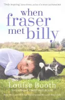 Als Fraser Billy traf - Wie die Liebe einer Katze das Leben meines kleinen Jungen veränderte - When Fraser Met Billy - How The Love Of A Cat Transformed My Little Boy's Life