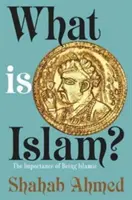 Was ist der Islam? Wie wichtig es ist, islamisch zu sein - What Is Islam?: The Importance of Being Islamic