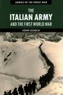 Die italienische Armee und der Erste Weltkrieg - The Italian Army and the First World War