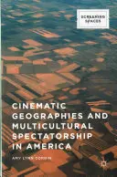 Filmische Geographien und multikulturelles Zuschauerverhalten in Amerika - Cinematic Geographies and Multicultural Spectatorship in America