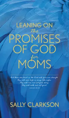 Sich auf Gottes Verheißungen für Mütter stützen - Leaning on the Promises of God for Moms