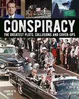 Conspiracy - Die größten Komplotte, Absprachen und Vertuschungen - Conspiracy - The Greatest Plots, Collusions and Cover-Ups