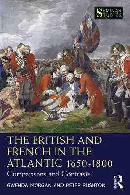 Die Briten und Franzosen im Atlantik 1650-1800: Vergleiche und Kontraste - The British and French in the Atlantic 1650-1800: Comparisons and Contrasts