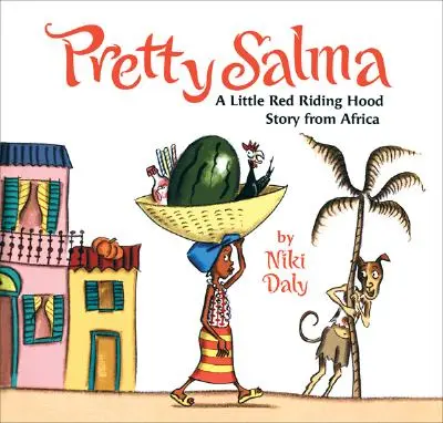 Hübsche Salma: Eine Rotkäppchengeschichte aus Afrika - Pretty Salma: A Little Red Riding Hood Story from Africa