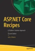 ASP.NET Core-Rezepte: Ein Problem-Lösungs-Ansatz - ASP.NET Core Recipes: A Problem-Solution Approach
