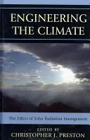 Engineering des Klimas: Die Ethik des Sonnenstrahlungsmanagements - Engineering the Climate: The Ethics of Solar Radiation Management