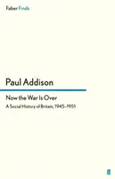 Jetzt ist der Krieg vorbei - Eine Sozialgeschichte Großbritanniens, 1945-1951 - Now the War Is Over - A Social History of Britain, 1945-1951