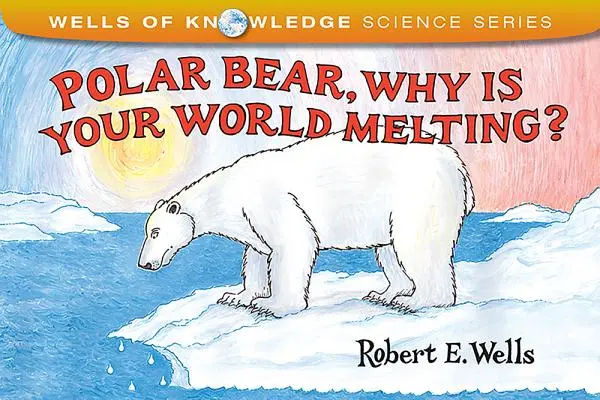 Eisbär, warum schmilzt deine Welt? - Polar Bear, Why Is Your World Melting?