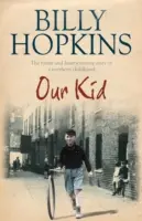 Our Kid (The Hopkins Family Saga) - Der Bestseller und die absolut herzerwärmende Geschichte einer Familie im Manchester der 1930er Jahre... - Our Kid (The Hopkins Family Saga) - The bestselling and completely heartwarming story of one family in 1930s Manchester...