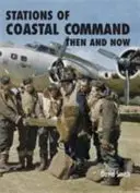 Stationen des Küstenkommandos damals und heute - Stations of Coastal Command Then and Now