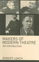Die Macher des modernen Theaters: Eine Einführung - Makers of Modern Theatre: An Introduction