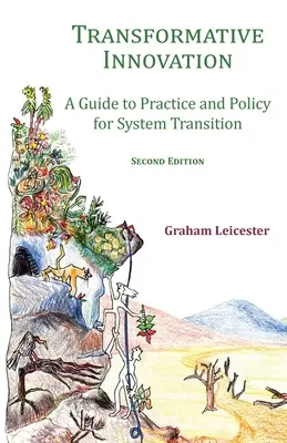 Transformative Innovation: Ein Leitfaden für Praxis und Politik des Systemwechsels - Transformative Innovation: A Guide to Practice and Policy for System Transition