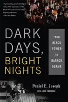 Dunkle Tage, helle Nächte: Von Black Power zu Barack Obama - Dark Days, Bright Nights: From Black Power to Barack Obama