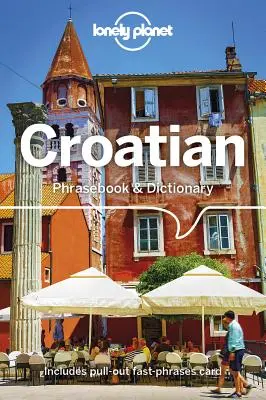 Lonely Planet Kroatisch Sprachführer & Wörterbuch 4 - Lonely Planet Croatian Phrasebook & Dictionary 4