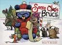 Der Weihnachtsmann Bruce (ein Mutter-Bruce-Buch) - Santa Bruce (a Mother Bruce Book)