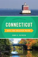 Connecticut abseits der ausgetretenen Pfade: Entdecken Sie Ihren Spaß - Connecticut Off the Beaten Path(r): Discover Your Fun