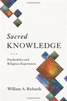 Heiliges Wissen: Psychedelische und religiöse Erfahrungen - Sacred Knowledge: Psychedelics and Religious Experiences