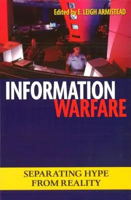 Information Warfare: Hype und Realität auseinanderhalten - Information Warfare: Separating Hype from Reality