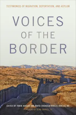 Stimmen von der Grenze: Zeugnisse der Migration, Deportation und des Asyls - Voices of the Border: Testimonios of Migration, Deportation, and Asylum