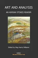 Kunst und Analyse - Ein Adrian Stokes Reader - Art and Analysis - An Adrian Stokes Reader