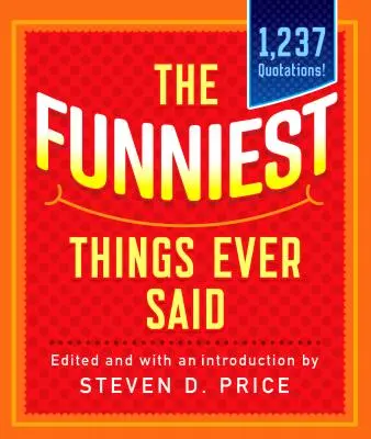 The Funniest Things Ever Said, Neu und erweitert - The Funniest Things Ever Said, New and Expanded