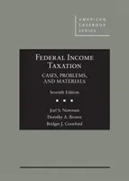 Bundeseinkommensbesteuerung - Fälle, Probleme und Materialien - Federal Income Taxation - Cases, Problems, and Materials