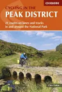 Radfahren im Peak District - 21 Routen auf Wegen und Pfaden im und um den National Park - Cycling in the Peak District - 21 routes on lanes and tracks in and around the National Park