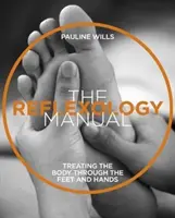 Handbuch der Reflexologie - Behandlung des Körpers mit Füßen und Händen - Reflexology Manual - Treating the Body Through the Feet and Hands