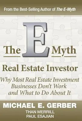 Der E-Myth-Immobilieninvestor - The E-Myth Real Estate Investor